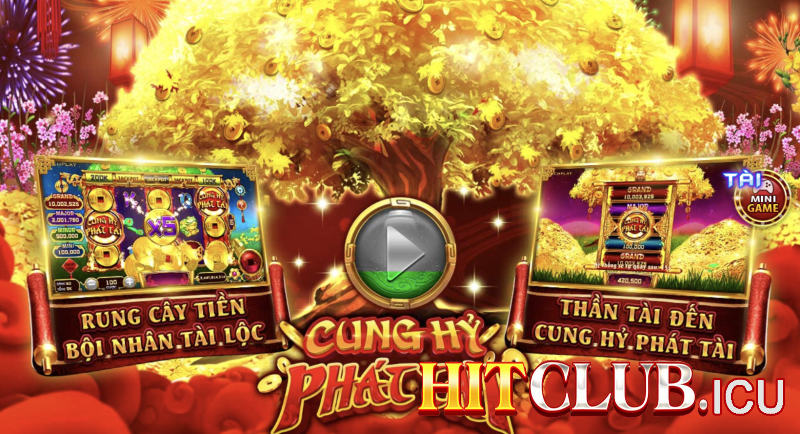 Chia sẻ về slot game Cung Hỷ Phát Tài Hit Club